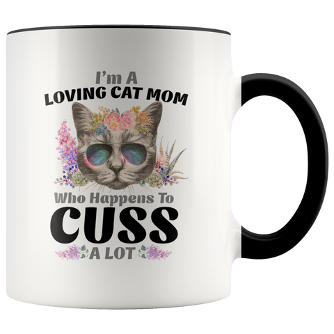 I'm A Loving Cat Mom Who Happens To Cuss A Lot Premium Accent Mug