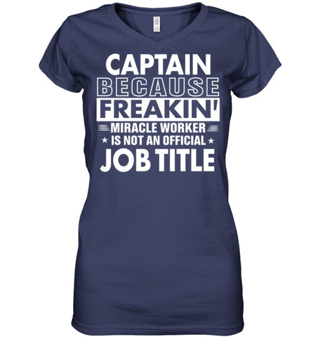 Captain Because Freakin’ Miracle Worker Job Title Ladies V-Neck - Hanes Women’s Nano-T V-Neck / Black / S - Apparel