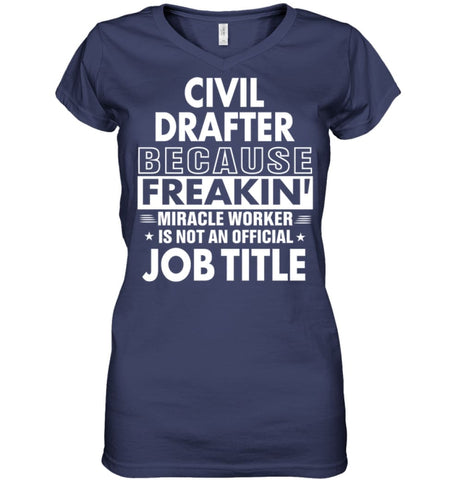 Civil Drafter Because Freakin’ Miracle Worker Job Title Ladies V-Neck - Hanes Women’s Nano-T V-Neck / Black / S - 