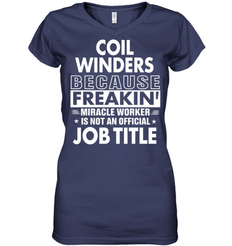 Coil Winders Because Freakin’ Miracle Worker Job Title Ladies V-Neck - Hanes Women’s Nano-T V-Neck / Black / S - Apparel