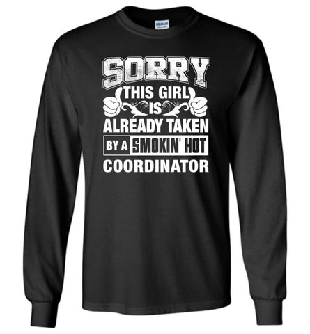 COORDINATOR Shirt Sorry This Girl Is Already Taken By A Smokin’ Hot - Long Sleeve T-Shirt - Black / M