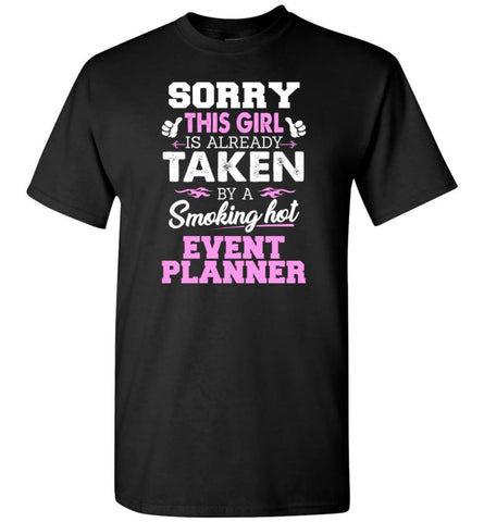 Event Planner Shirt Cool Gift for Girlfriend Wife or Lover - Short Sleeve T-Shirt - Black / S