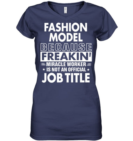 Fashion Model Because Freakin’ Miracle Worker Job Title Ladies V-Neck - Hanes Women’s Nano-T V-Neck / Black / S - 