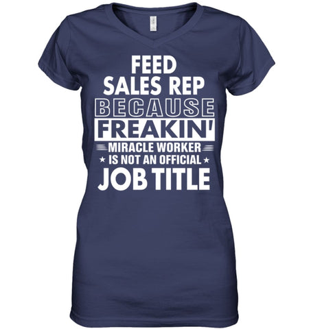 Feed Sales Rep Because Freakin’ Miracle Worker Job Title Ladies V-Neck - Hanes Women’s Nano-T V-Neck / Black / S - 