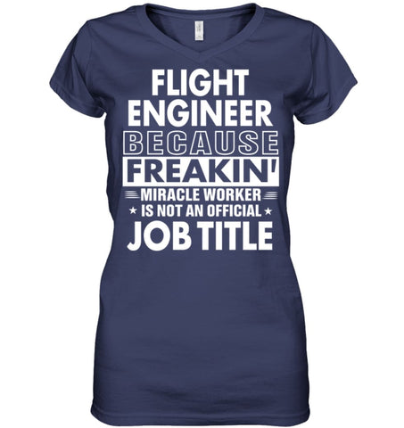 Flight Engineer Because Freakin’ Miracle Worker Job Title Ladies V-Neck - Hanes Women’s Nano-T V-Neck / Black / S - 