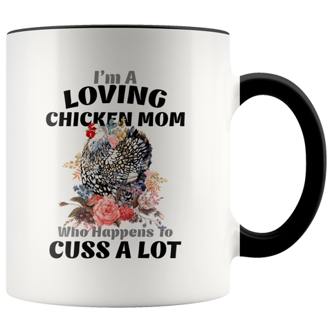 I'm A Loving Chicken Mom Who Happens To Cuss A Lot Premium Accent Mug