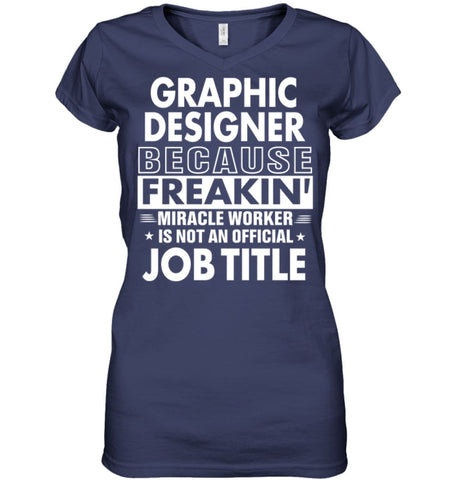 Graphic Designer Because Freakin’ Miracle Worker Job Title Ladies V-Neck - Hanes Women’s Nano-T V-Neck / Black / S - 