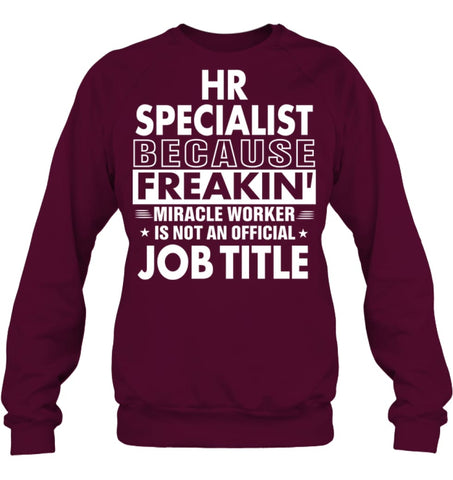 Hr Specialist Because Freakin’ Miracle Worker Job Title Sweatshirt - Hanes Unisex Crewneck Sweatshirt / Black / S - 