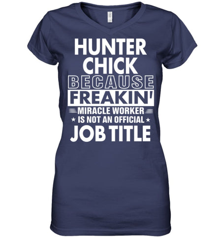 Hunter Chick Because Freakin’ Miracle Worker Job Title Ladies V-Neck - Hanes Women’s Nano-T V-Neck / Black / S - Apparel