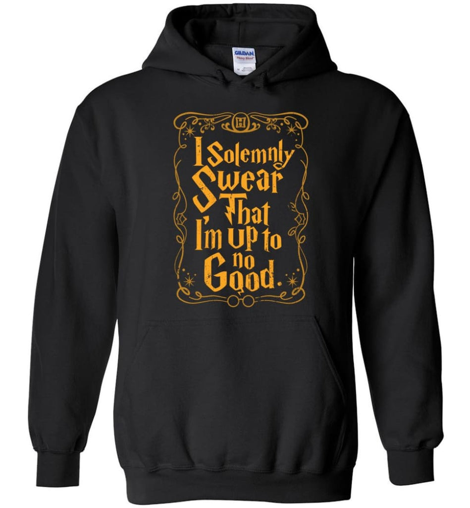 I solemnly swear that i am up to no good clearance hoodie