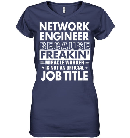 Network Engineer Because Freakin’ Miracle Worker Job Title Ladies V-Neck - Hanes Women’s Nano-T V-Neck / Black / S - 