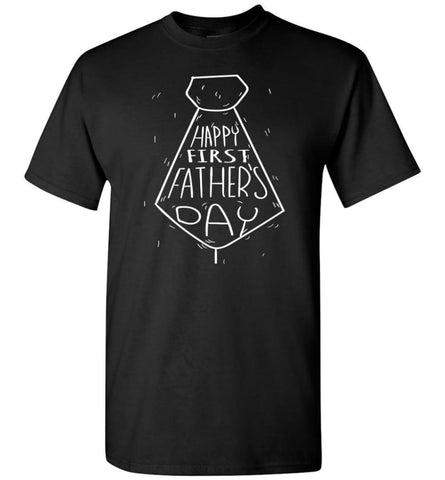 New Dad Shirt Happy First Fathers Day T-Shirt - Black / S
