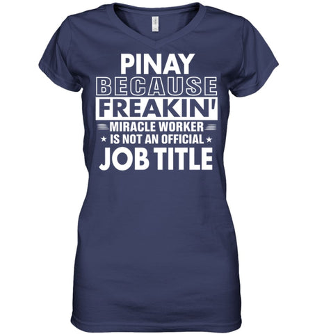 Pinay Because Freakin’ Miracle Worker Job Title Ladies V-Neck - Hanes Women’s Nano-T V-Neck / Black / S - Apparel