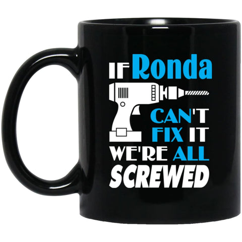 Ronda Can Fix It All Best Personalised Ronda Name Gift Ideas 11 oz Black Mug - Black / One Size - Drinkware
