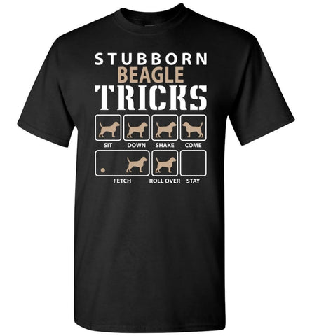 Stubborn Beagle Tricks Funny Beagle - Short Sleeve T-Shirt - Black / S