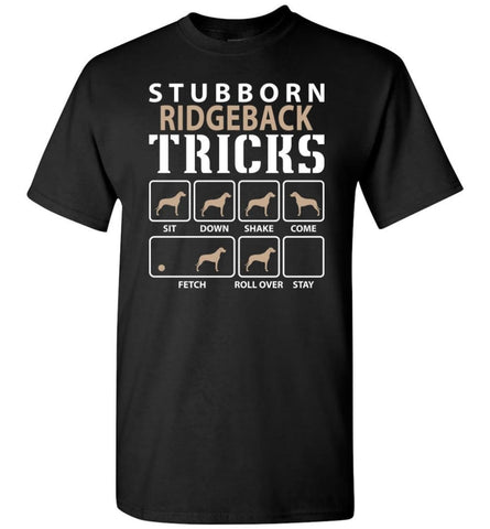 Stubborn Ridgeback Tricks Funny Ridgeback - Short Sleeve T-Shirt - Black / S