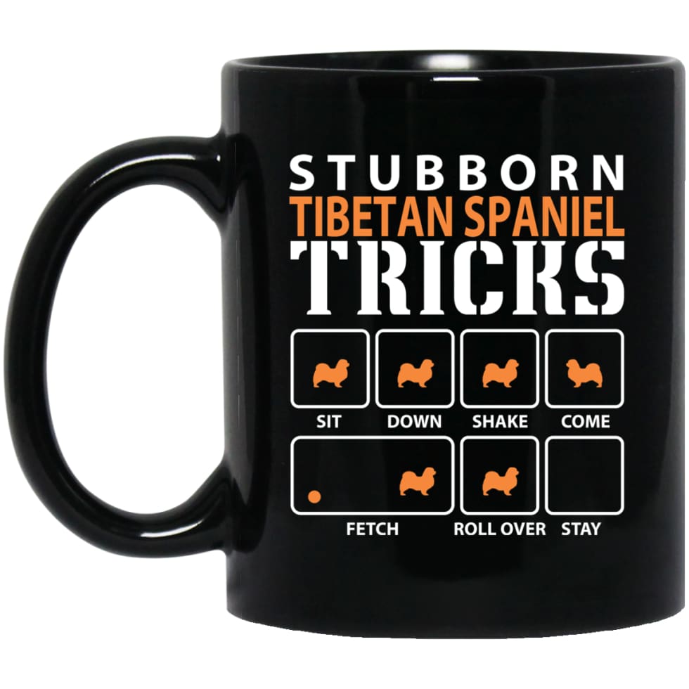 Stubborn Tibetan Spaniel Tricks Funny Dog Gift 11 oz Black Mug - Black / One Size - Drinkware