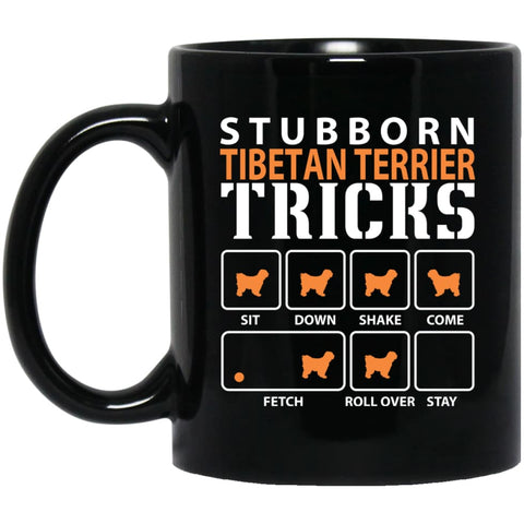 Stubborn Tibetan Terrier 1 Tricks Funny Dog Gift 11 oz Black Mug - Black / One Size - Drinkware
