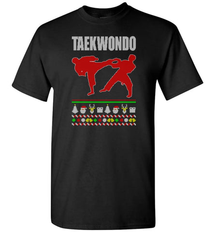 Taekwondo Ugly Christmas Sweater - Short Sleeve T-Shirt - Black / S