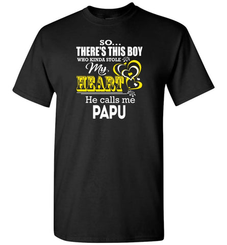 This Boy Who Kinda Stole My Heart He Calls Me Papu - Short Sleeve T-Shirt - Black / S